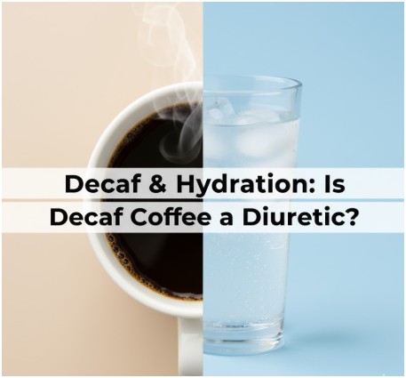 Does Decaf Coffee Hydrate or Dehydrate You?