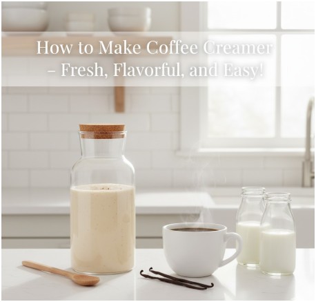 What’s the Secret to Making the Perfect Coffee Creamer?